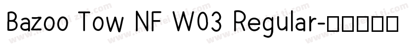 Bazoo Tow NF W03 Regular字体转换